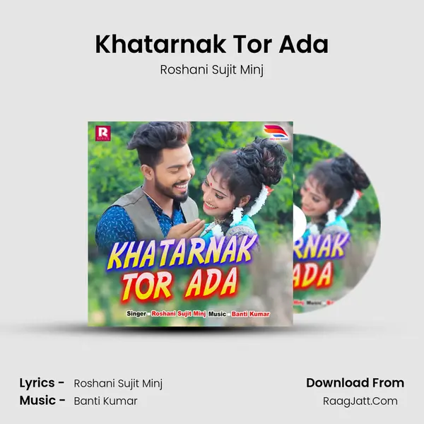 Khatarnak Tor Ada MP3 Song by Roshani Sujit Minj Cover