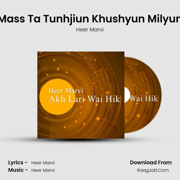 Mass Ta Tunhjiun Khushyun Milyun MP3 Song by Heer Marvi Cover