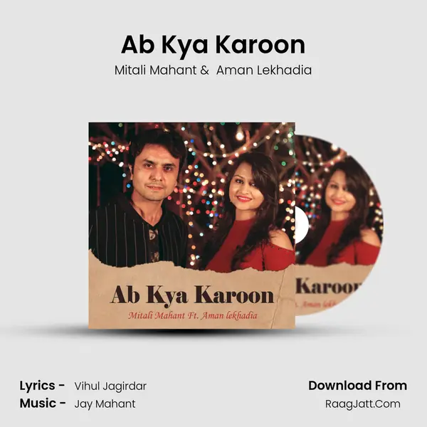 Ab Kya Karoon MP3 Song by Mitali Mahant Cover