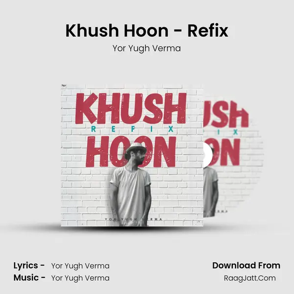 Khush Hoon - Refix mp3 song