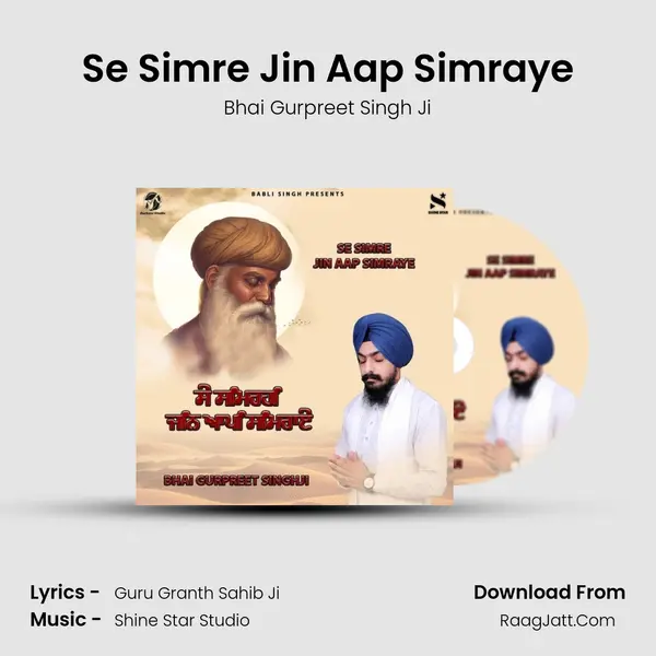 Se Simre Jin Aap Simraye MP3 Song by Bhai Gurpreet Singh Ji Cover
