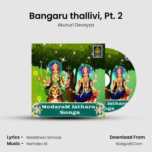 Bangaru thallivi, Pt. 2 MP3 Song by Akunuri Devayya Cover
