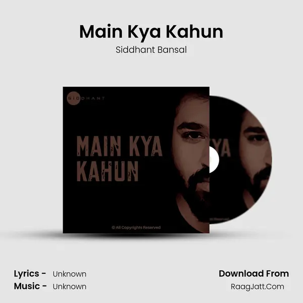 Main Kya Kahun mp3 song