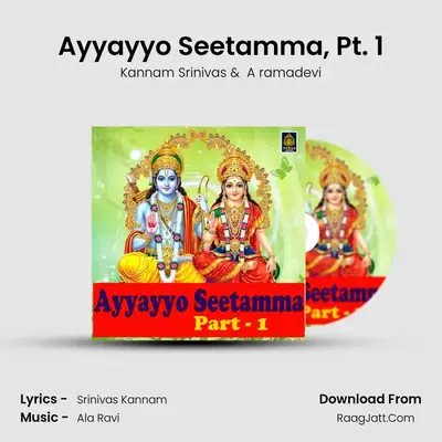 Ayyayyo Seetamma, Pt. 1 - Kannam Srinivas