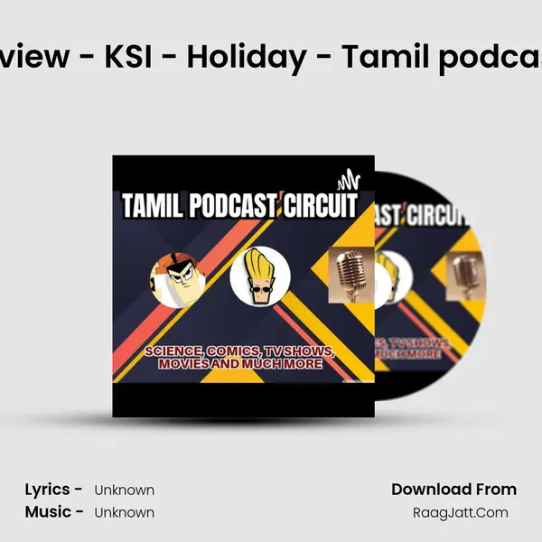 Music review - KSI - Holiday - Tamil podcast circuit MP3 Song by  Cover