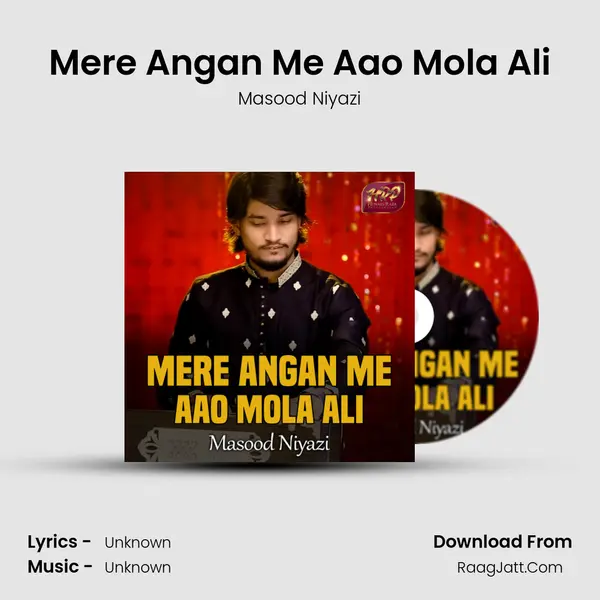 Mere Angan Me Aao Mola Ali mp3 song