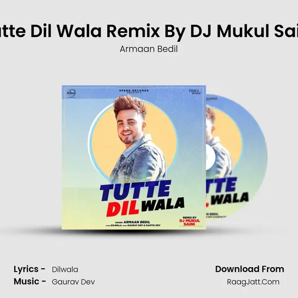 Tutte Dil Wala Remix By DJ Mukul Saini mp3 song