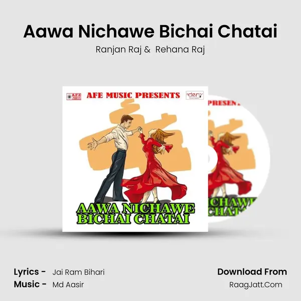 Aawa Nichawe Bichai Chatai MP3 Song by Ranjan Raj Cover