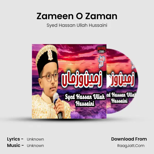 Zameen O Zaman MP3 Song by Syed Hassan Ullah Hussaini Cover
