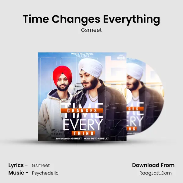 Time Changes Everything MP3 Song by Gsmeet Cover