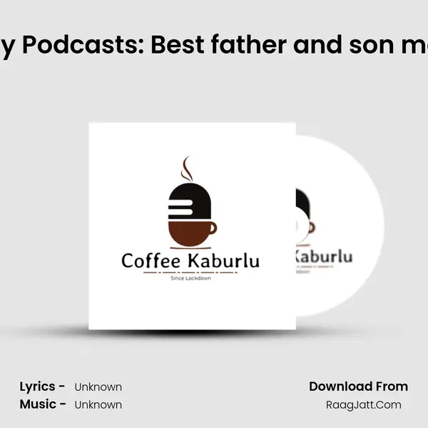 Ep 01: Intro to Our Weekly Podcasts: Best father and son moment: The Software De MP3 Song by  Cover