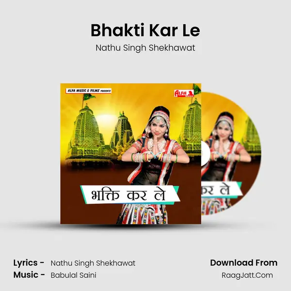 Bhakti Kar Le MP3 Song by Nathu Singh Shekhawat Cover