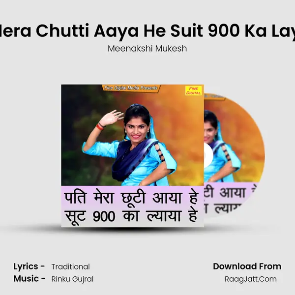 Pati Mera Chutti Aaya He Suit 900 Ka Laya Hai - Meenakshi Mukesh