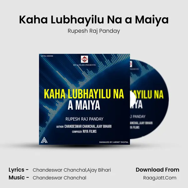 Kaha Lubhayilu Na a Maiya MP3 Song by Rupesh Raj Panday Cover