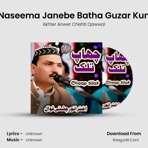 Naseema Janebe Batha Guzar Kun MP3 Song by Akhter Anwer Chishti Qawwal Cover