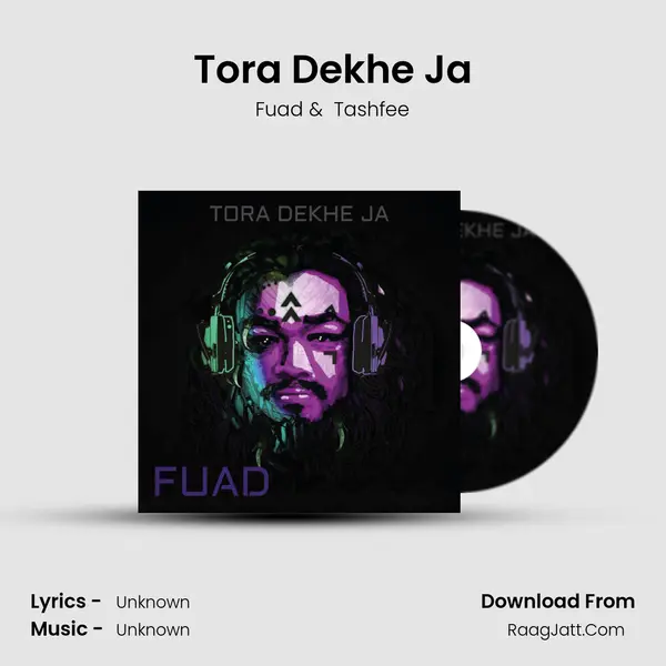 Tora Dekhe Ja MP3 Song by Fuad Cover