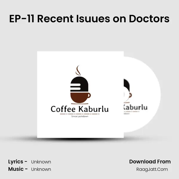 EP-11 Recent Isuues on Doctors MP3 Song by  Cover