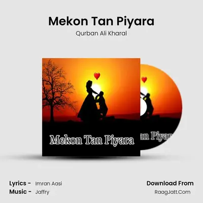 Mekon Tan Piyara MP3 Song by Qurban Ali Kharal Cover