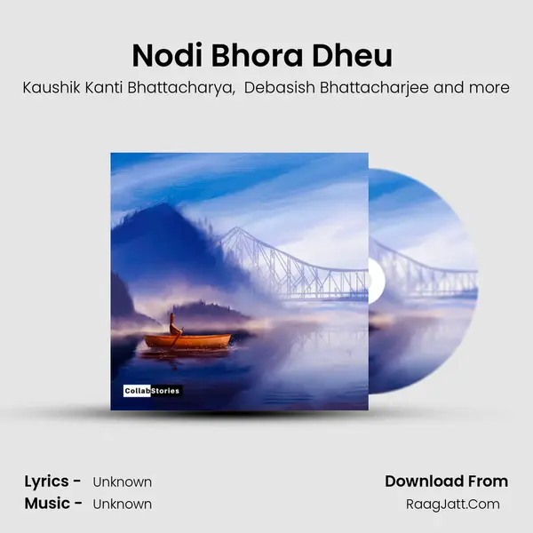 Nodi Bhora Dheu (Secret Sessions X Collab Stories) mp3 song