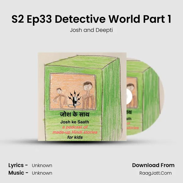 S2 Ep33 Detective World Part 1 MP3 Song by Josh and Deepti Cover