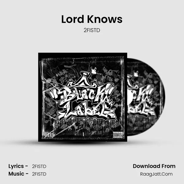 Lord Knows MP3 Song by 2FISTD Cover