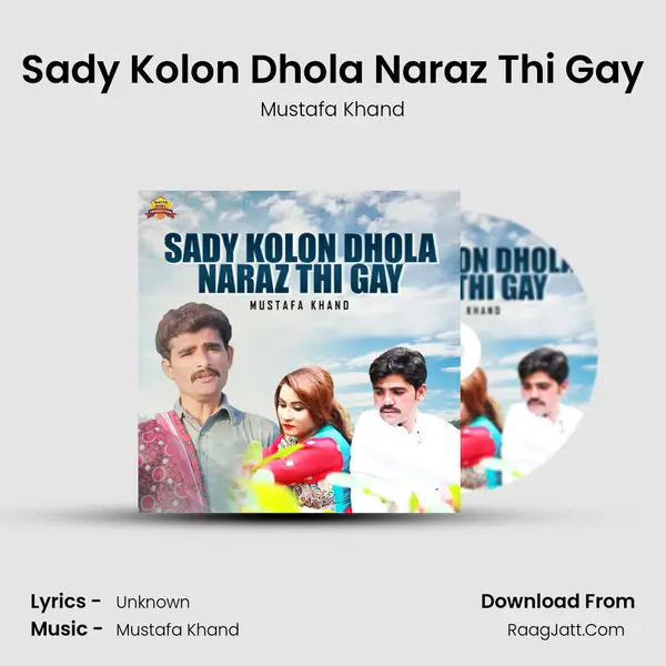 Sady Kolon Dhola Naraz Thi Gay - Single - Mustafa Khand