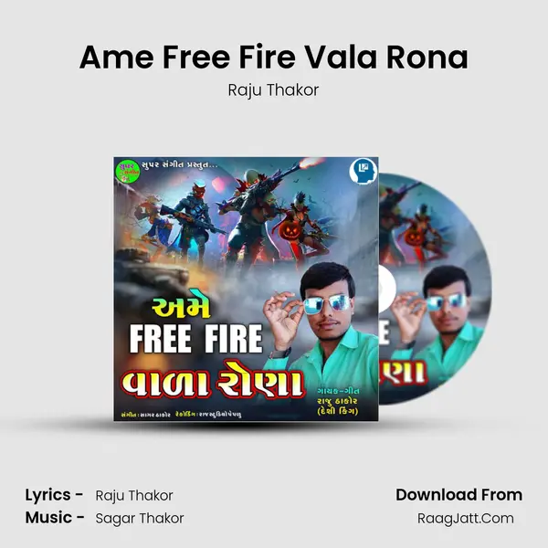 Ame Free Fire Vala Rona MP3 Song by Raju Thakor Cover