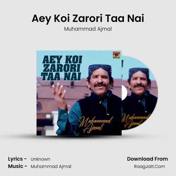 Aey Koi Zarori Taa Nai - Single - Muhammad Ajmal