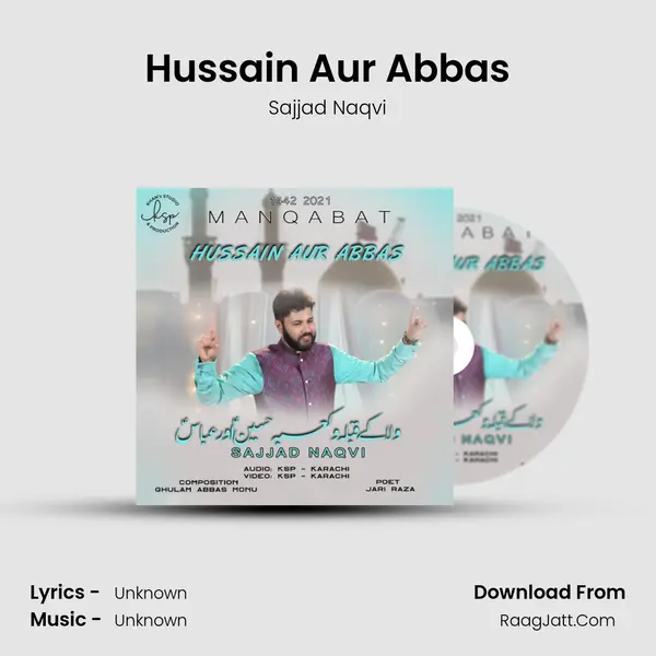 Hussain Aur Abbas MP3 Song by Sajjad Naqvi Cover