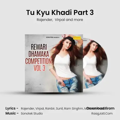 Tu Kyu Khadi Part 3 MP3 Song by Rajender Cover