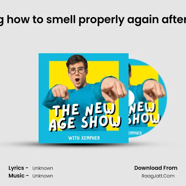 Learning how to smell properly again after corona MP3 Song by  Cover