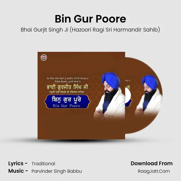 Bin Gur Poore MP3 Song by Bhai Gurjit Singh Ji (Hazoori Ragi Sri Harmandir Sahib) Cover