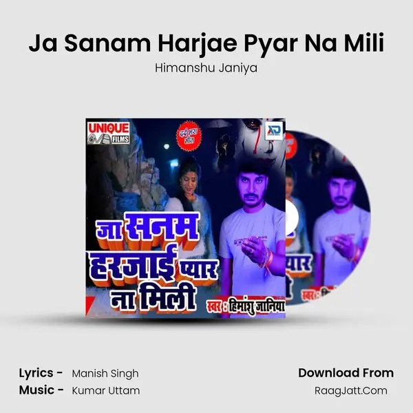 Ja Sanam Harjae Pyar Na Mili MP3 Song by Himanshu Janiya Cover