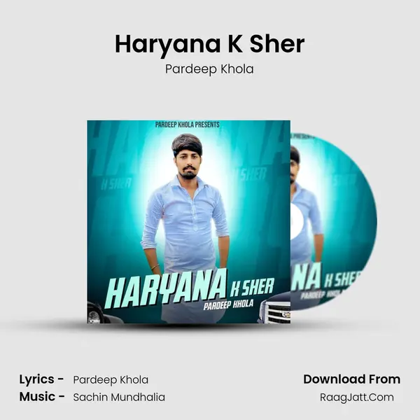 Haryana K Sher MP3 Song by Pardeep Khola Cover