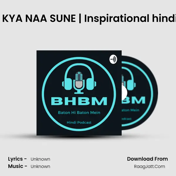 EP:13 | KYA SUNE AUR KYA NAA SUNE | Inspirational hindi story | Chankya Niti MP3 Song by  Cover
