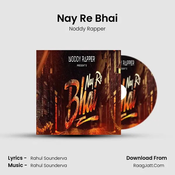 Nay Re Bhai MP3 Song by Noddy Rapper Cover