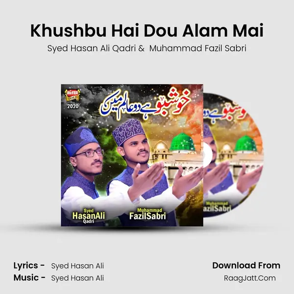 Khushbu Hai Dou Alam Mai MP3 Song by Syed Hasan Ali Qadri Cover