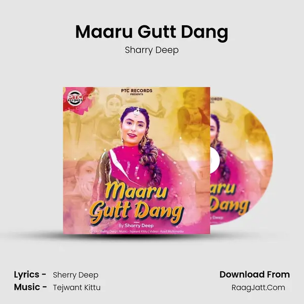 Maaru Gutt Dang MP3 Song by Sharry Deep Cover