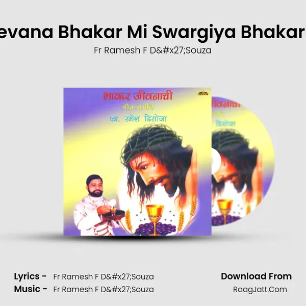 Jeevana Bhakar Mi Swargiya Bhakar Mi MP3 Song by Fr Ramesh F D'Souza Cover