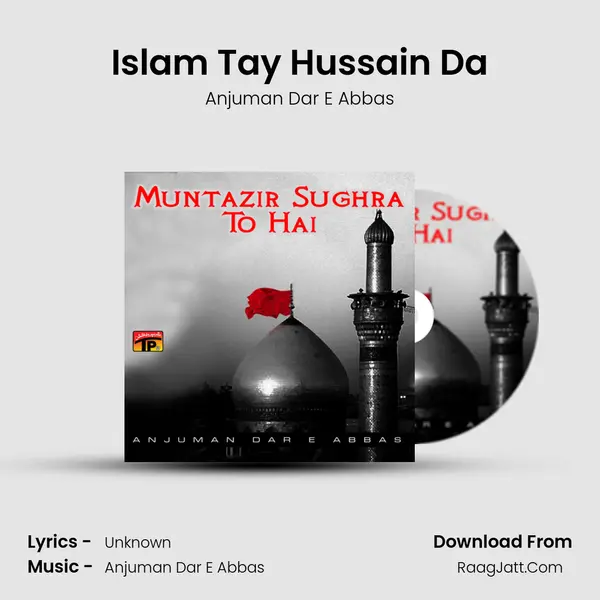 Islam Tay Hussain Da MP3 Song by Anjuman Dar E Abbas Cover
