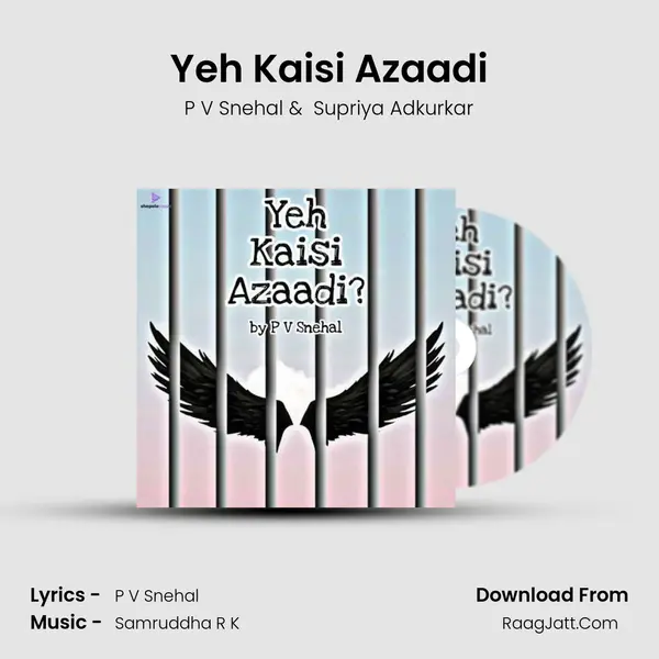 Yeh Kaisi Azaadi mp3 song
