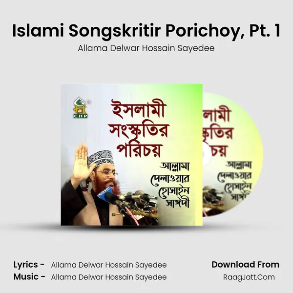 Islami Songskritir Porichoy, Pt. 1 MP3 Song by Allama Delwar Hossain Sayedee Cover