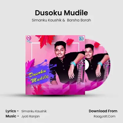 Dusoku Mudile MP3 Song by Simanku Kaushik Cover