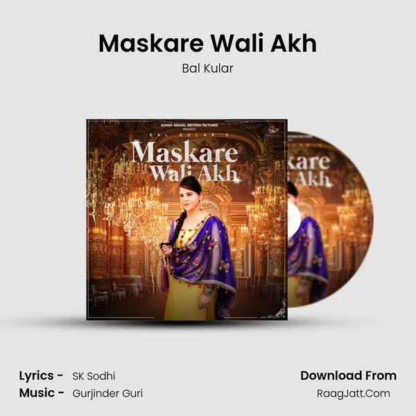 Maskare Wali Akh MP3 Song by Bal Kular Cover