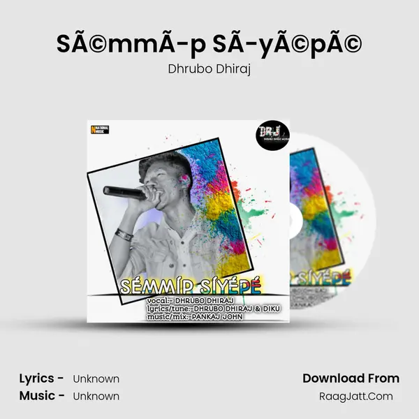 SÃ©mmÃ­p SÃ­yÃ©pÃ© - Single - Dhrubo Dhiraj