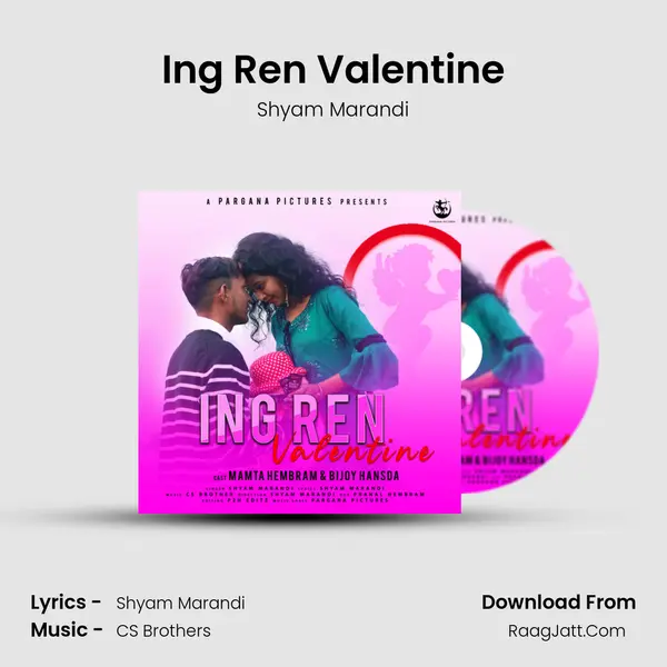 Ing Ren Valentine MP3 Song by Shyam Marandi Cover