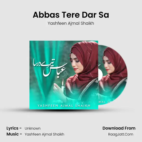Abbas Tere Dar Sa - Yashfeen Ajmal Shaikh