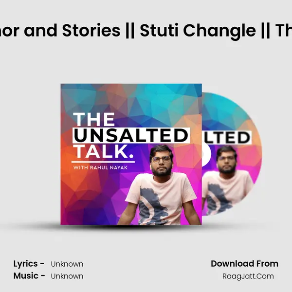 MBA, Best Selling Author and Stories || Stuti Changle || The Unsalted Talk w/ Ra MP3 Song by  Cover