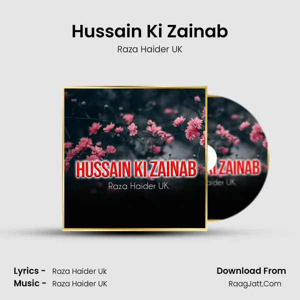 Hussain Ki Zainab - Raza Haider UK