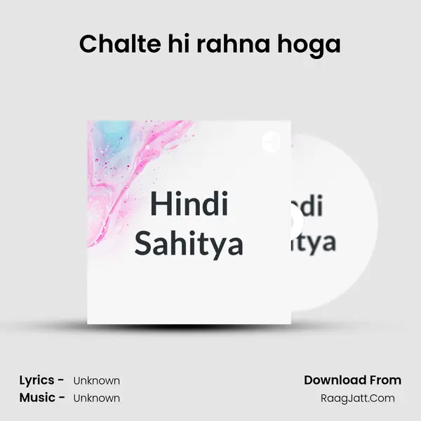 Chalte hi rahna hoga MP3 Song by  Cover
